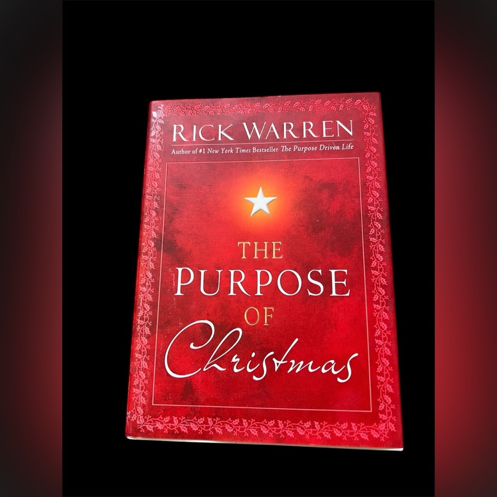The Purpose of Christmas hardcover Book by Rick Warren